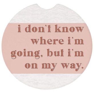 Ceramic Car Coaster - I Don't Know Where I'm Going...