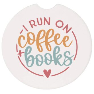 I Run on Coffee & Books Ceramic Car Coaster