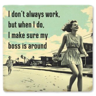 Tipsy Coaster I Don't Always Work Drink Coaster