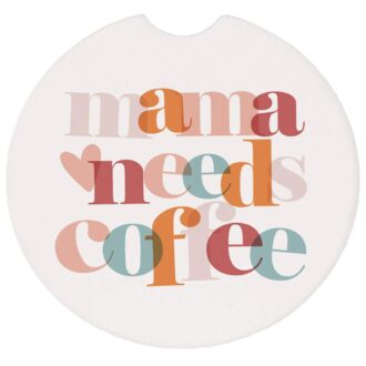 Absorbent Ceramic Car Coaster - Mama Needs Coffee