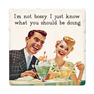 Tipsy Coaster I'm Not Bossy... Funny Drink Coaster