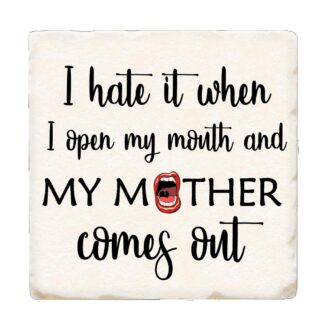 Tipsy Coaster I Hate It When I Open My Mouth