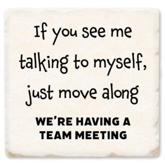 Tipsy Coasters - If You See Me Talking To Myself