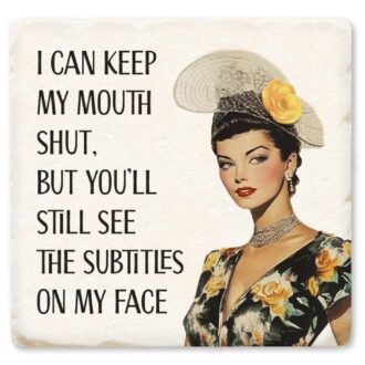 Tipsy Coasters I Can Keep My Mouth Shut Drink Coaster